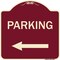 Signmission Designer Series Parking Left Arrow, Burgundy Heavy-Gauge Aluminum Sign, 18" x 18", BU-1818-23365 A-DES-BU-1818-23365 - alternate 1